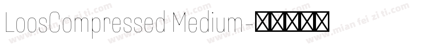 LoosCompressed Medium字体转换